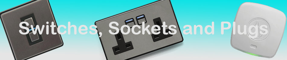 Switches, Sockets and Plugs